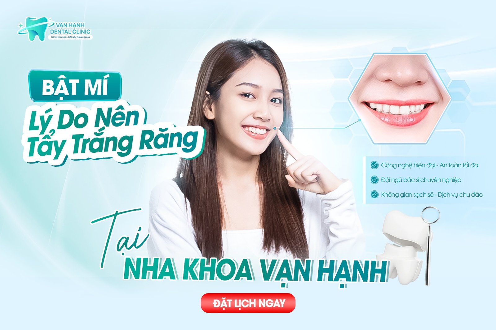 BẬT MÍ LÝ DO NÊN TẨY TRẮNG RĂNG TẠI NHA KHOA VẠN HẠNH BÌNH THUẬN
